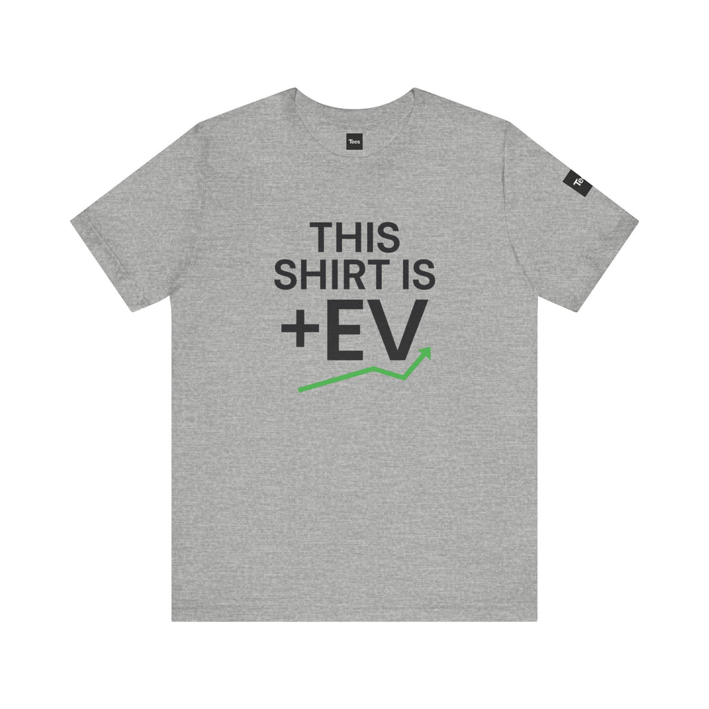 This Shirt is +EV – Minimalist Sports Betting Shirt – Funny Bettor Gift for Men & Women