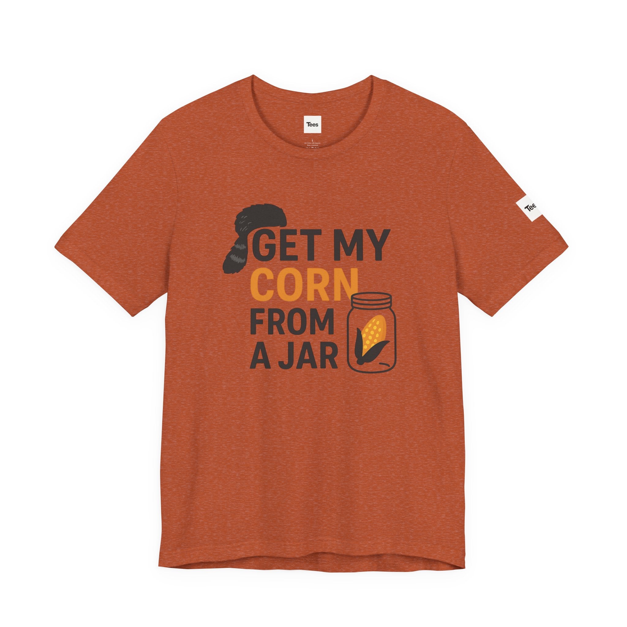 Get My Corn from a Jar T-Shirt – Tennessee Fan Gift